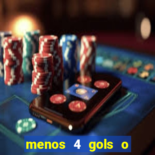 menos 4 gols o que significa